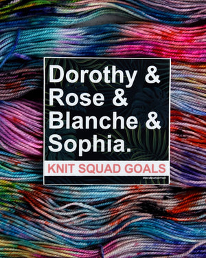 Destination Yarn Sticker Golden Girls - Sticker